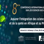 8ᵉ conférence internationale annuelle sur les sciences sociales sous le thème : Assurer l’intégration des sciences sociales et de la santé en Afrique et au Moyen-Orient, organisée par l’Université AL Akhawayn.